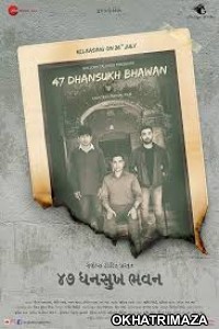 47 Dhansukh Bhawan (2019) Gujarati Full Movie