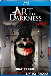 Art of Darkness (2012) UNRATED Hollywood Hindi Dubbed Movies