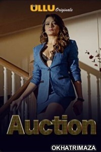 Auction (2019) UNRATED Hindi Season 1 Complete Show