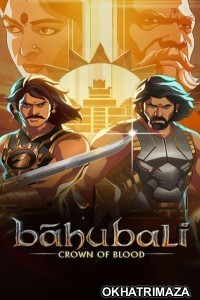 Baahubali Crown of Blood (2024) S01 (EP09) Hindi Web Series