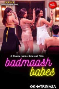 Badmaash Babes (2023) Bollywood Hindi Movie