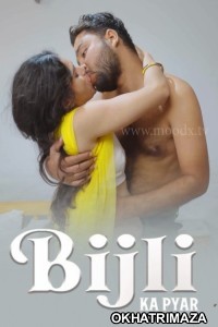 Bijli Ka Pyar (2025) MoodX Hindi Hot Short Film