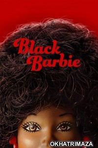 Black Barbie (2023) ORG Hollywood Hindi Dubbed Movie