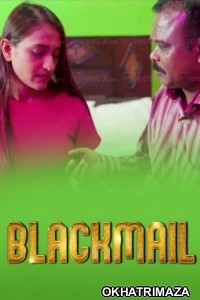 Blackmail (2025) S01 E01 Meetx Hindi Hot Web Series