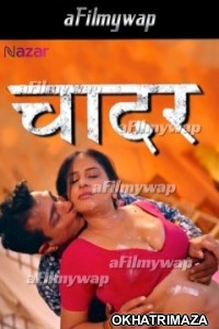 Chadar (2024) S01 Part 1 Nazar Hindi Hot Web Series