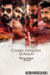 Chekka Chivantha Vaanam (2018) ORG South Inidan Hindi Dubbed Movie