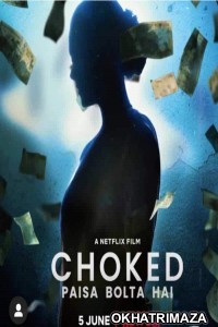 Choked: Paisa Bolta Hai (2020) Bollywood Hindi Movie