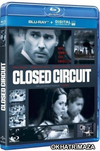 Closed Circuit (2013) UNCUT Hollywood Hindi Dubbed Movies