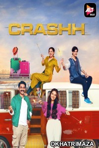 Crashh (2021) Hindi Season 1 Complete Show