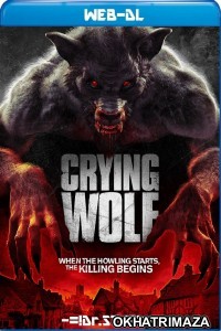 Crying Wolf (2015) UNRATED Hollywood Hindi Dubbed Movies