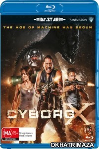 Cyborg X (2016) UNRATED Hollywood Hindi Dubbed Movies