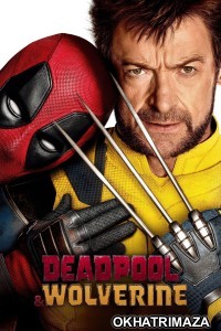 Deadpool And Wolverine (2024) ORG Hollywood Hindi Dubbed Movie