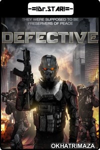 Defective (2017) UNCUT Hollywood Hindi Dubbed Movie