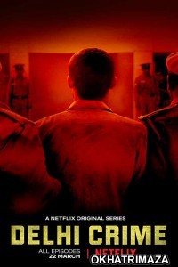 Delhi Crime (2019) Hindi Season 1 Complete Show