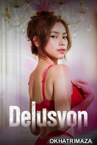 Delusyon (2025) Tagalog Movie