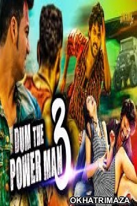 Dum The Power Man 3 (2020) South Indian Hindi Dubbed Movie