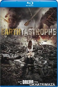 Earthtastrophe (2016) UNCUT Hollywood Hindi Dubbed Movie