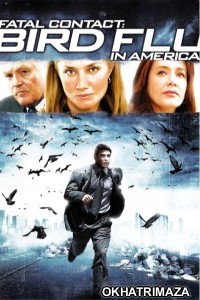 Fatal Contact Bird Flu in America (2006) ORG Hollywood Hindi Dubbed Movie