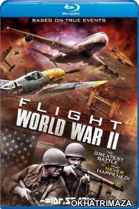 Flight World War II (2015) Hollywood Hindi Dubbed Movies