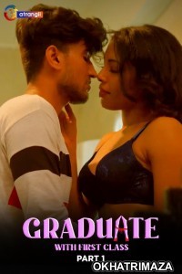 Graduate With First Class (2024) Part 1 Atrangii Hindi Web Series