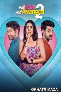 Half Love Half Arranged (2024) Season 2 Hindi Web Series