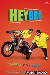 Hey Bro (2015) Bollywood Hindi Movie