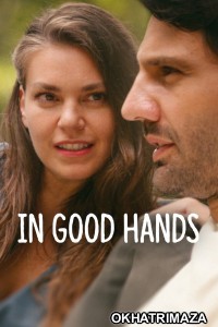 In Good Hands (2022) ORG Hollywood Hindi Dubbed Movie