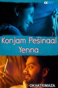 Konjam Pesinaal Yenna (2024) HQ South Indian Hindi Dubbed Movie