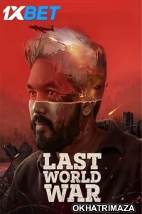 Last World War (2024) Bollywood Hindi Movie