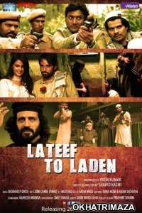 Lateef to laden (2018) Bollywood Hindi Movie