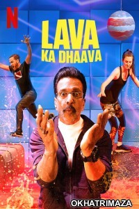 Lava Ka Dhaava (2021) Hindi Season 1 Complete Show