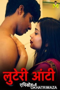 Luteri Aunty (2024) S01 Part 1 Mastram Hindi Web Series