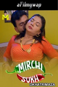 Mirchi Sukh (2024) S01 Part 1 Mastram Hindi Hot Web Series