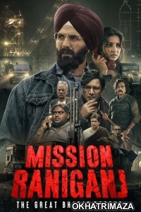 Mission Raniganj (2023) Bollywood Hindi Movie