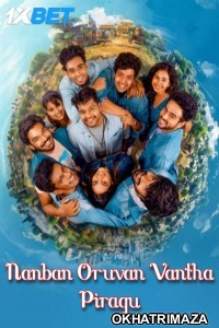 Nanban Oruvan Vantha Piragu (2024) HQ South Inidan Hindi Dubbed Movie