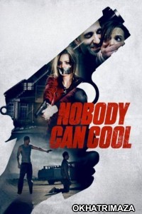 Nobody Can Cool (2015) ORG Hollywood Hindi Dubbed Movie