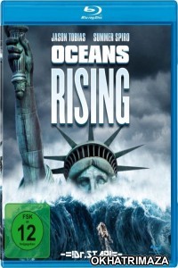 Oceans Rising (2017) Hollywood Hindi Dubbed Movie