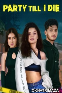 Party Till I Die (2024) Season 1 Hindi Web Series