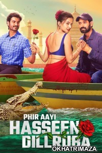 Phir Aayi Hasseen Dillruba (2024) Bollywood Hindi Movie