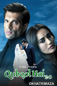 Qubool Hai 2 0 (2021) Hindi Season 1 Complete Shows