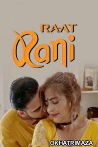 Raat Rani (2025) S01 Part 1 Rioplus Hindi Hot Web Series