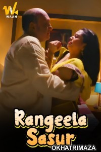 Rangeela Sasur (2024) WaahApp Hindi Hot Short Film