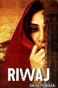 Riwaj (2025) Bollywood Hindi Movie