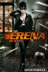 Serena And The Ratts (2012) ORG Hollywood Hindi Dubbed Movie