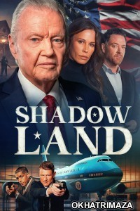 Shadow Land (2024) ORG Hollywood Hindi Dubbed Movie