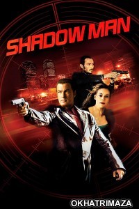 Shadow Man (2006) ORG Hollywood Hindi Dubbed Movie