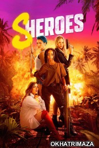 Sheroes (2023) ORG Hollywood Hindi Dubbed Movie