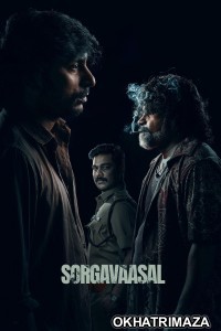 Sorgavaasal (2024) ORG South Inidan Hindi Dubbed Movie