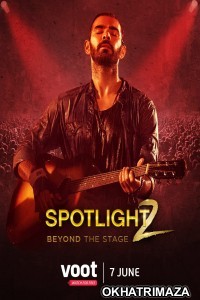 Spotlight 2 (2021) Hindi Season 2 Complete Show