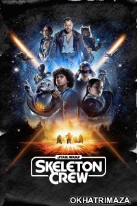 Star Wars Skeleton Crew (2024) Season 1 Hindi Dubbed Web Series